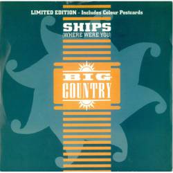 Big Country : Ships (Where Were You)